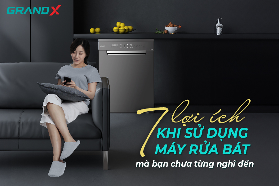 7 lợi ích máy rửa bát
