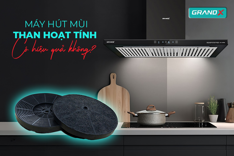 Máy hút mùi than hoạt tính có thực sự hiệu quả không? Và có nên mua máy hút mùi than hoạt tính cho gia đình hay không?