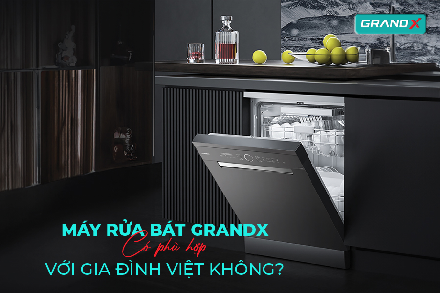 Máy rửa bát Grandx