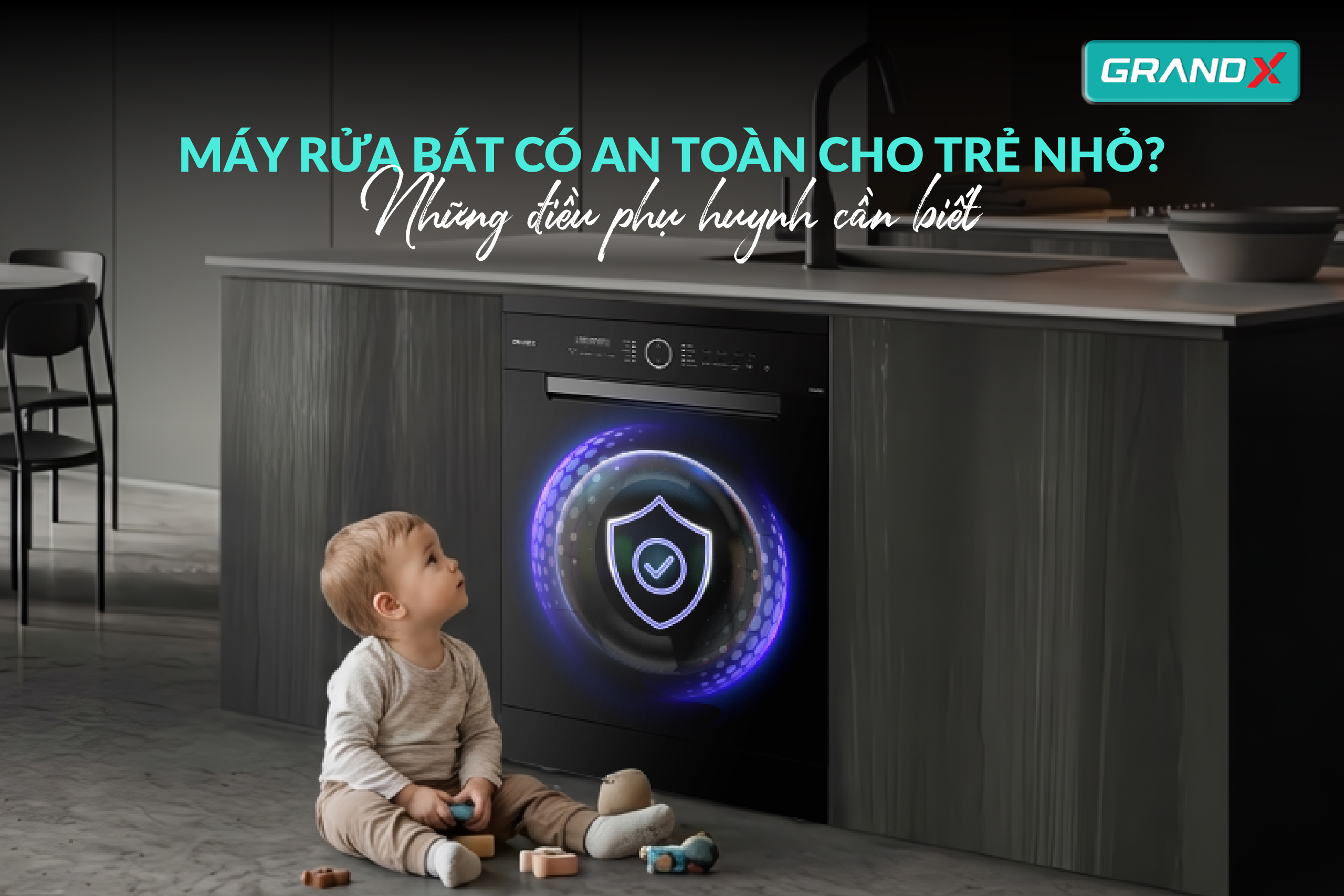 Liệu máy rửa bát có an toàn cho trẻ em?
